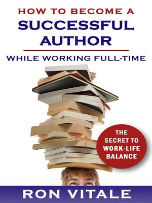 cover image of How to Be a Successful Writer While Working Full-Time